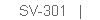 SV-301   |
